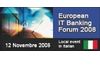 European IT Banking Forum 2008